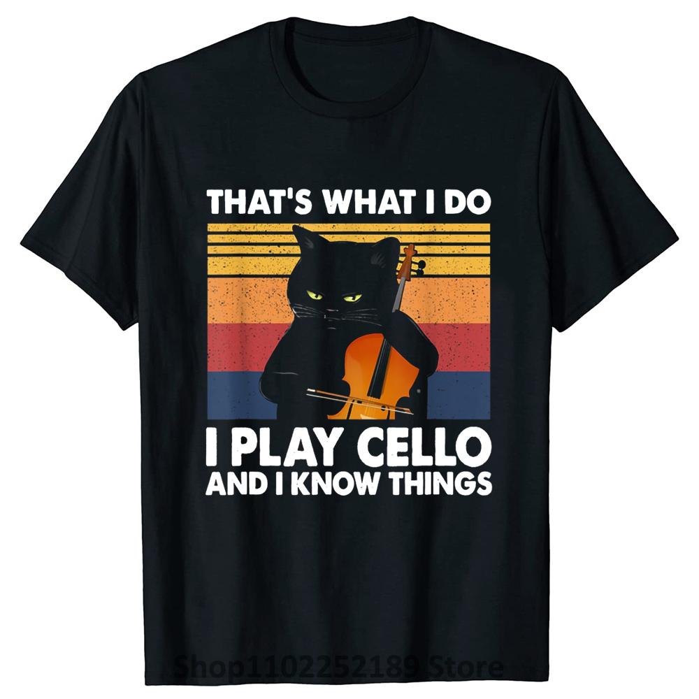 Black Cat Play Cello Vintage T Shirt Men Thats What I Do I Play Cello and I Know Things Funny Shortsleeve Cotton Streetwear