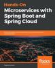 Kniha Hands-On Microservices with Spring Boot and Spring Cloud : Build and Deploy Java Microservices Using Spring Cloud, Istio, and Kubernetes