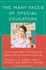Kniha The Many Faces of Special Educators : Their Unique Talents In Working with Students with Special Needs and In Life
