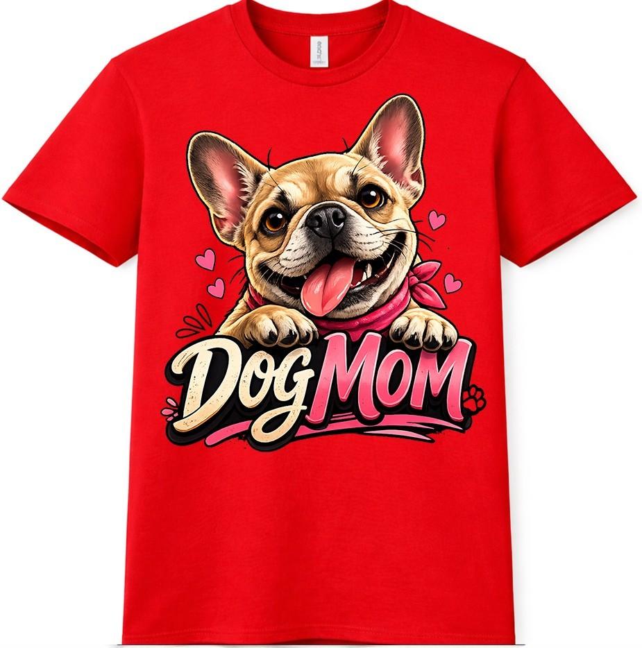Dog Mom T-Shirt French Bulldog Funny Frenchie Lover Gift Birthday Graphic Tee 4XL
