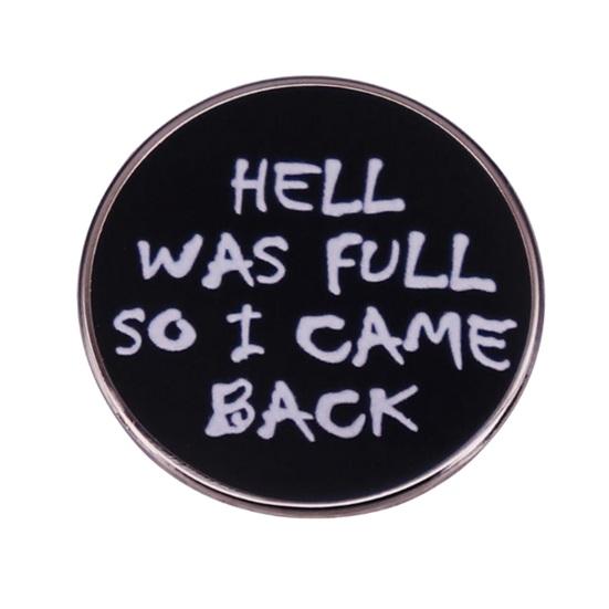 Brooch HELL WAS FULL SO I CAME BACK Brooch Pin Dinner Party Vacation Beach Party Prom Anniversary Graduation Clothes Decoration Party Accessory