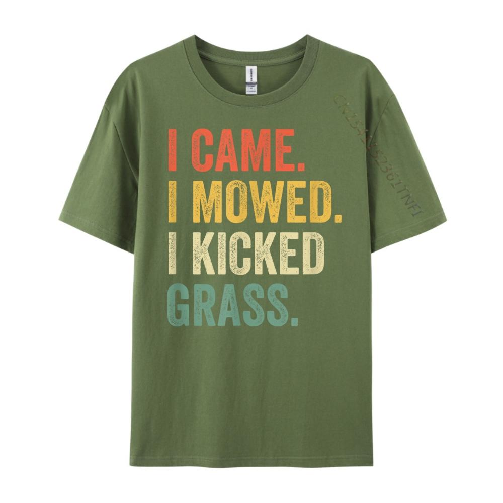 I Came I Mowed I Kicked Grass Funny Lawn Mowing Gardener Graphic Shirts Brand Clothing Slogan