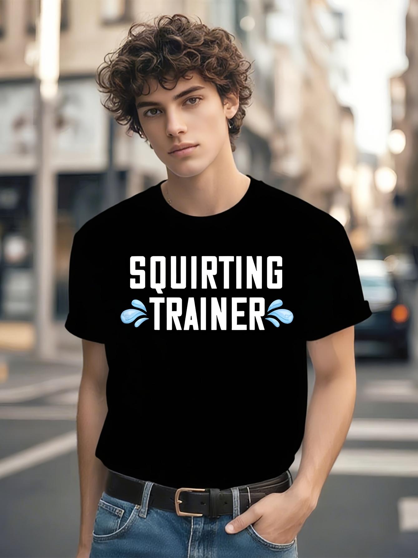 Funny Squirting Trainer Graphic Tshirt Graphic Tshirt - B... XL