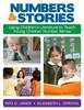 The Numbers and Stories : Using Children's Literature To Teach Young Children Number Sense Book