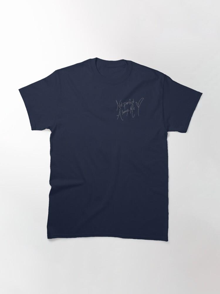 Selena Gomez Not Perfect Always Me Classic T-Shirt