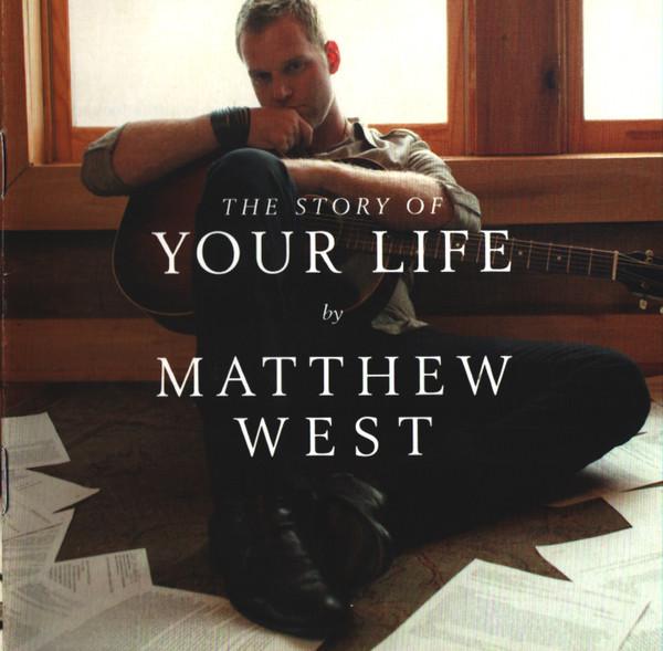 

CD MATTHEW WEST The Story Of Your Life 5099922650429 Sparrow Records 2010 US Rock Used
