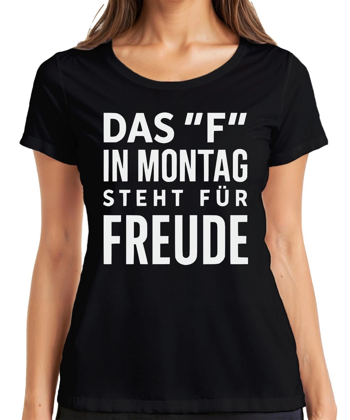 F in Montag heißt Freude lustiger Spruch Büro Geschenk Kollegen Damen T-Shirt XXL