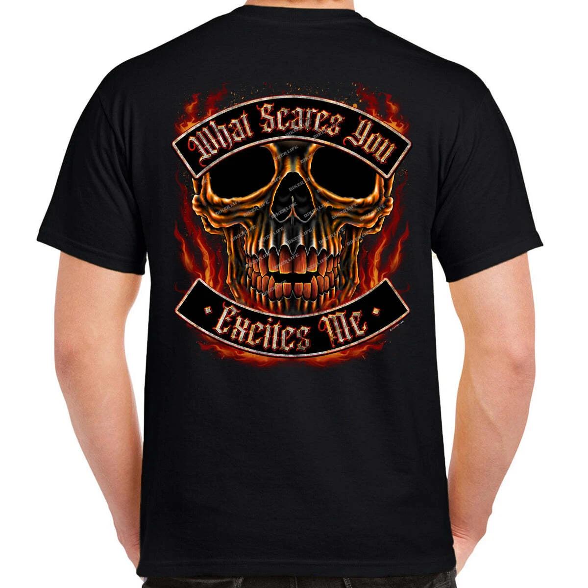 Biker What Scares You Excites Me Flame Skull Motorcycle T Shirt M