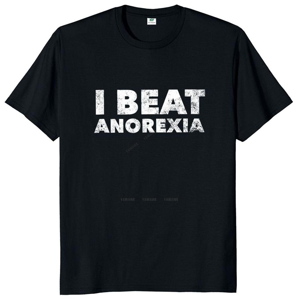 Male short sleeve I Beat Anorexia T Shirt Funny Meme Jokes Humor Men Women Clothing Oneck Cotton Unisex Summer Casual Tshirts