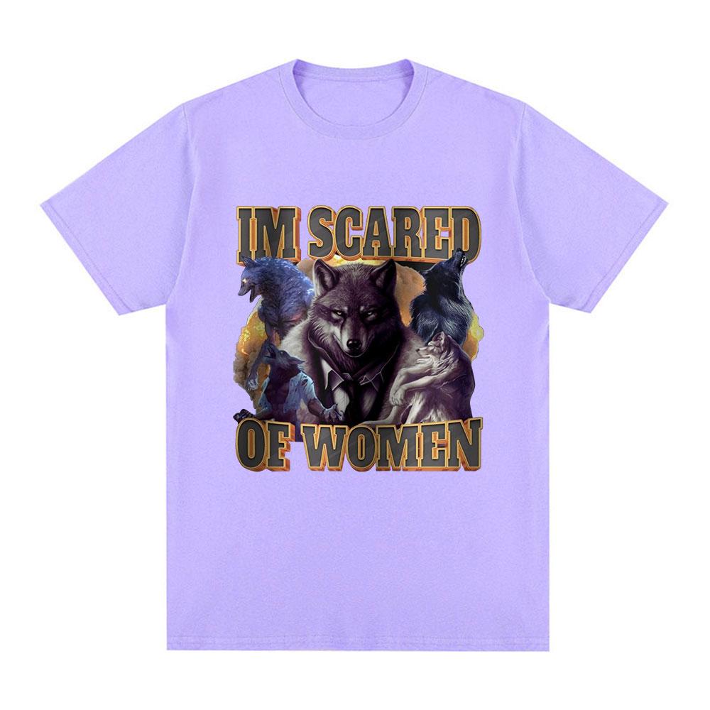 Im Scared Of Women Funny Wolf Meme T Shirts Men Women Fashion Vintage T-shirt Casual Cotton Cozy Short Sleeve Oversized T-shirts