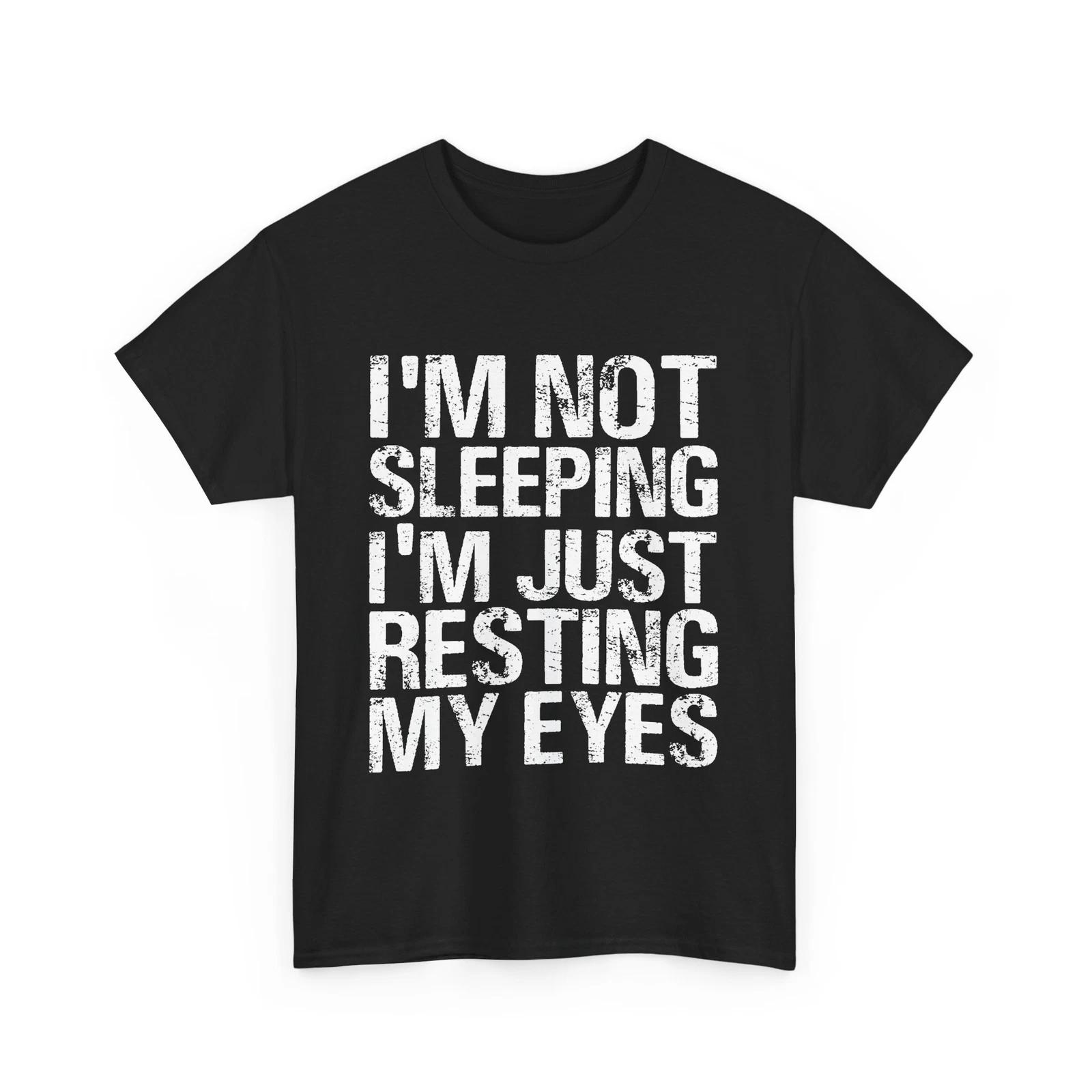 Dad Jokes Shirt, I m Not Sleeping I m Just Resting My Eyes Funny Shirt M