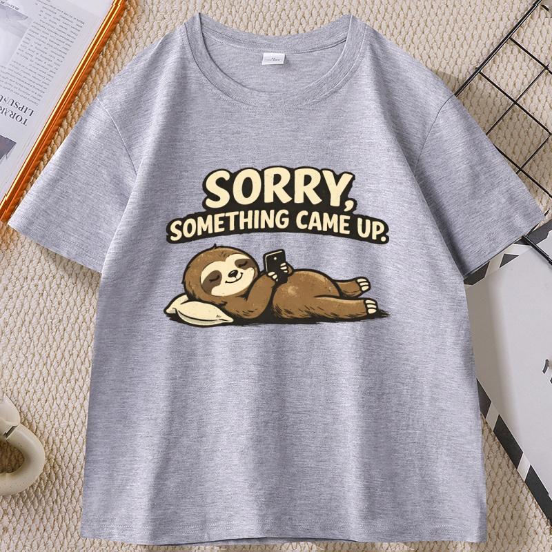 Sorry Something Came Up Sloth T‑Shirt Funny Graphic Tees Cotton Short Sleeves Round Neck Tshirt Cool Streetwear Male Clothes