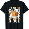 New Limited ItS All Fun And Games Until Someone Loses A Nut T Shirt
