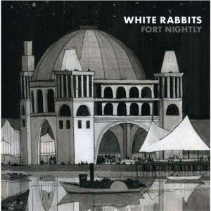 

CD WHITE RABBITS - Fort Nightly SH011 Say Hey Records 2007 US Rock Used