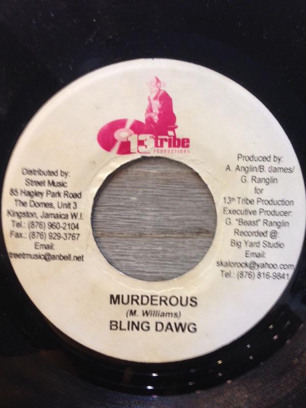 

7inch Record BLING DAWG - Murderous NONE 13th Tribe Prod 2005 Jamaica Reggae, Ska & Dub Used