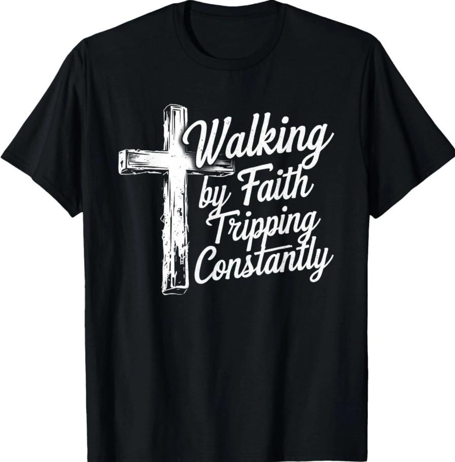 

Walking By Faith Tripping Constantly Cross Christian Bible T-shirt, size S-4XL S