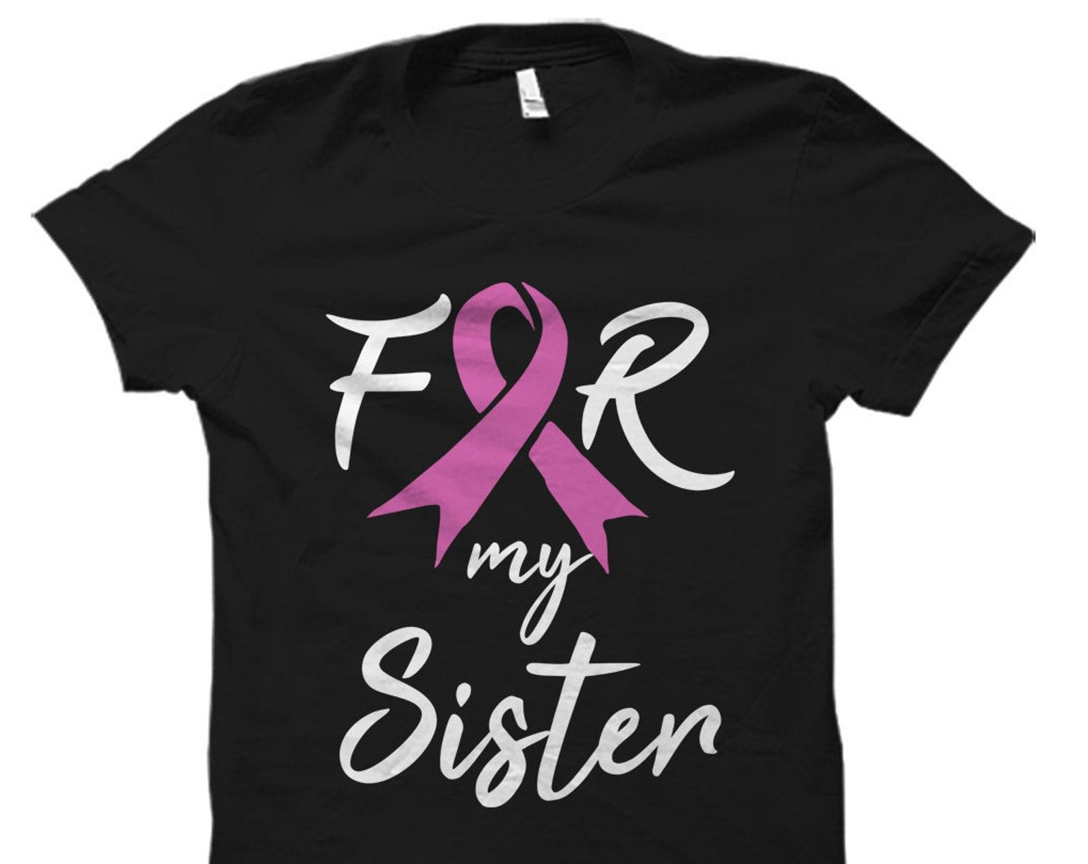 Shirt for Breast Cancer Awareness Shirt Breast Cancer Shirt for Breast Cancer Run Shirt Breast Cancer Survivor Gift For My Sister #OS1127 2XL