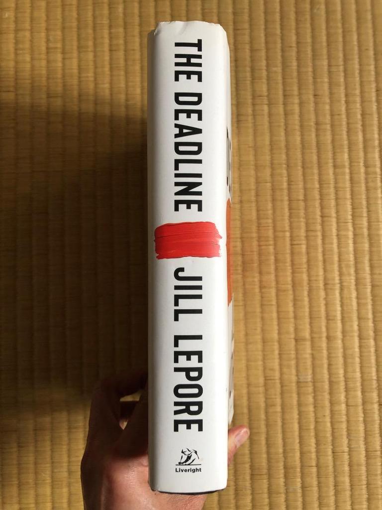 [USED] THE DEADLINE by JILL LEPORE