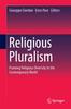 The Religious Pluralism : Framing Religious Diversity In the Contemporary World Book