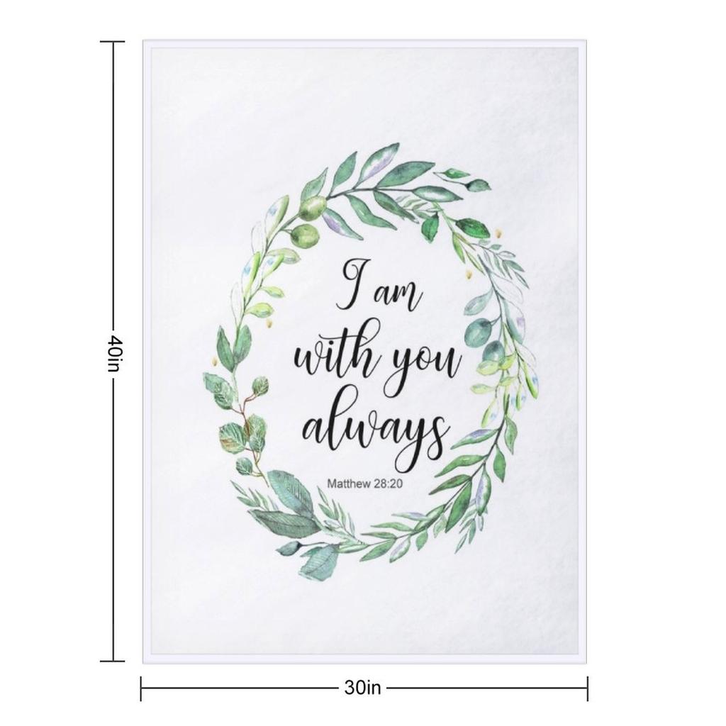 I am with you always bible verse Matthew 28:20 Throw Blanket Warm Luxury Designer Luxury Throw Large Blankets