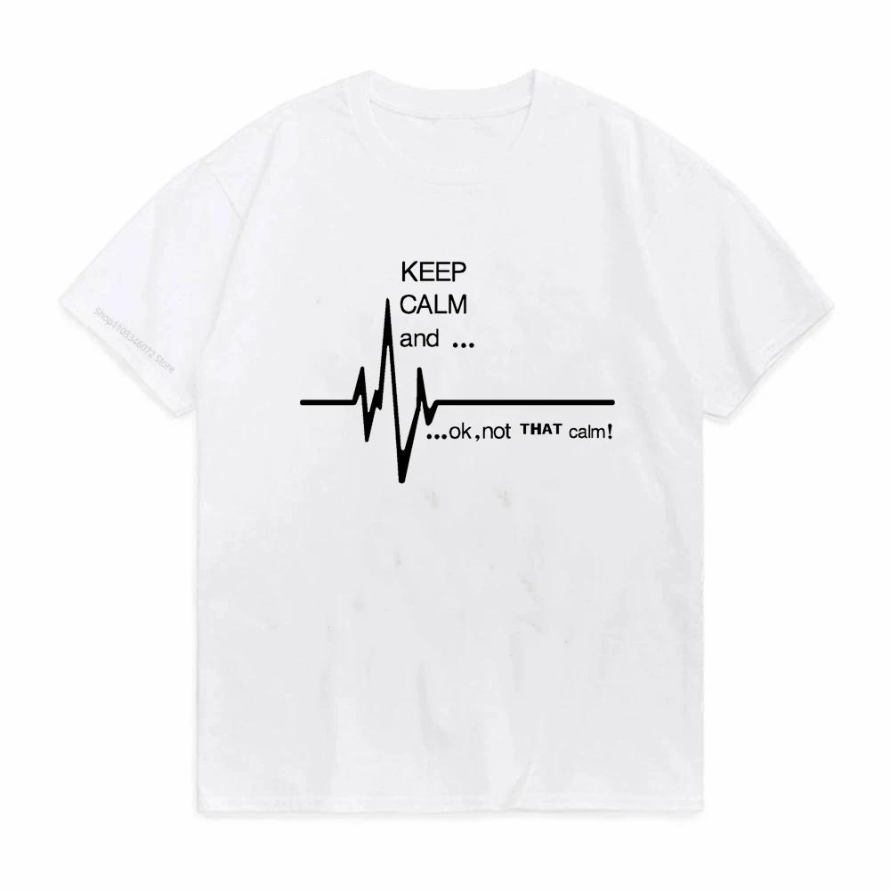 Keep Calm And Ok Not That Calm Unisex T Shirt Summer Breathable Short Sleeve Street Tops Top Casual Unisexs Clothing S