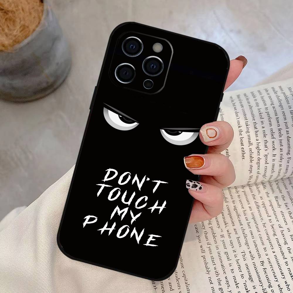 

Dont Touch My-y Phone Phone Case Silicone Soft For IPhone 17 16 15 14 13 12 11 X XR Plus Pro Max Plus iPhone16ProMax