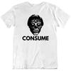 CONSUME, They Live, Alien WATCH OBEY Movie 80's Retro Funny T Shirt Tee Gift New Unisex T-Shirt