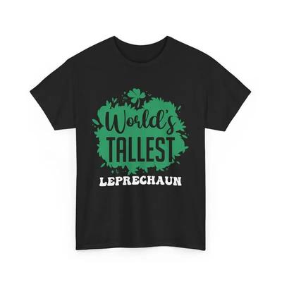 Saint Patrick's Day Shamrock World's Tallest Leprechaun T Shirt