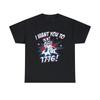 I Want You To 1776 4th Of July Graphic Tee Shirt, S-5XL
