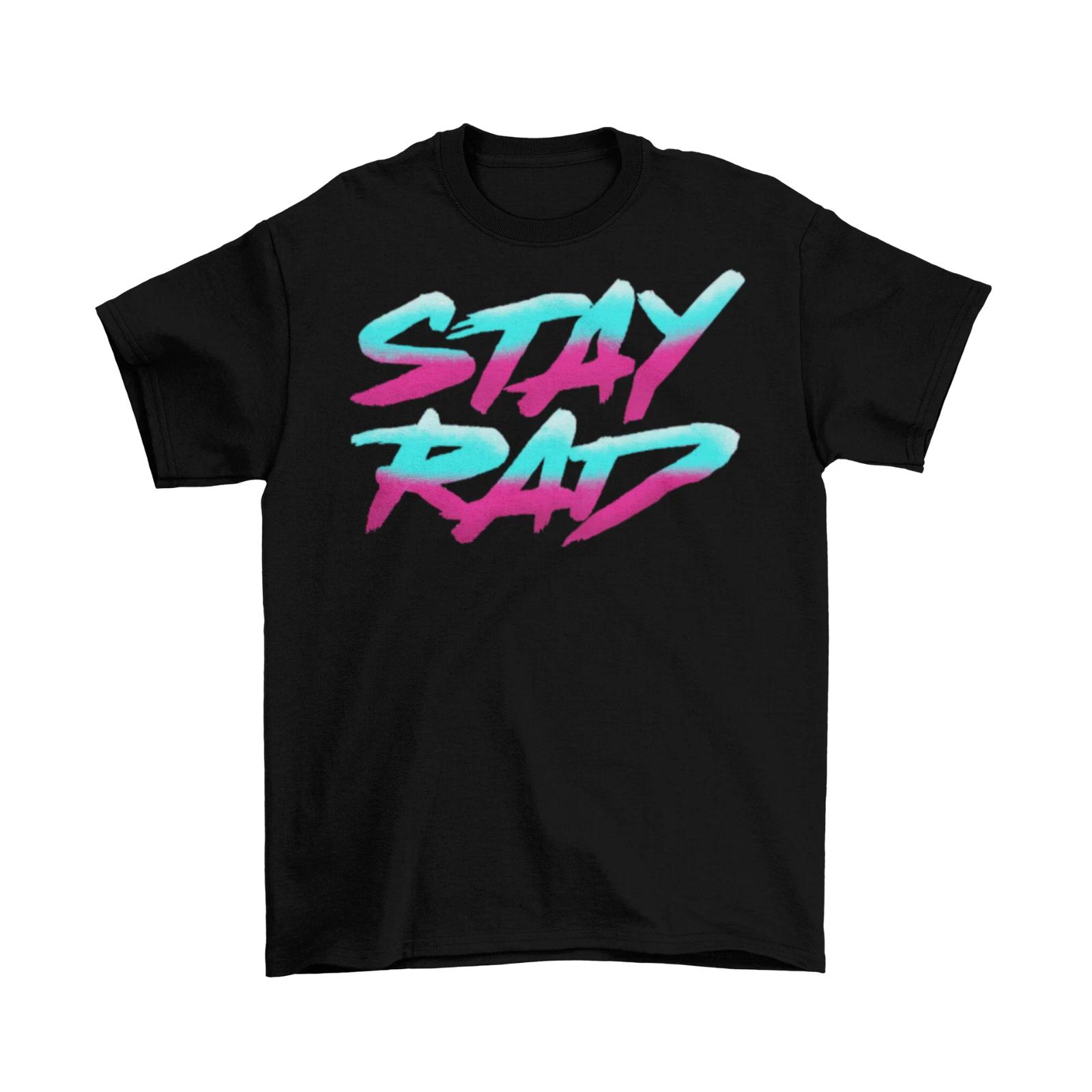 Stay Rad T-Shirt Unisex Cotton Funny Sizes Retro Old School 90s 80s New XS