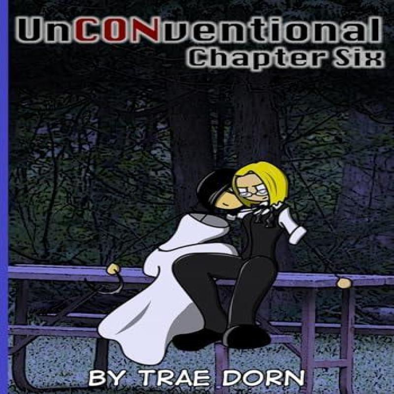 UnCONventional Chapter Six by Trae Dorn Paperback Book 9781530450770
