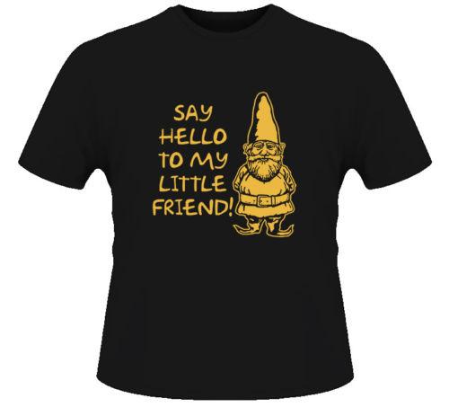 Funny Say Hello To My Little Friend Gnome Black T Shirt M