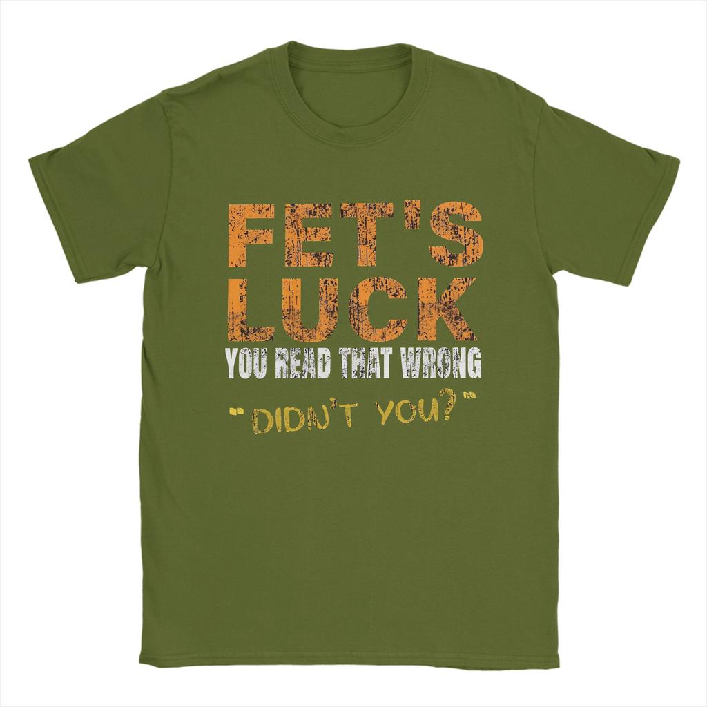 FetS Luck Read That Wrong DidnT You Unisexs T Shirt Crazy Tee Shirt Short Sleeve O Neck TShirt Cotton XL XL Clothing