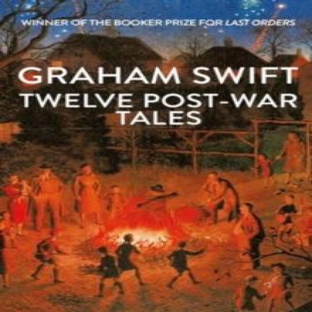 Twelve PostWar Tales by Graham Swift Hardback Book 9781398535480