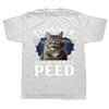 Consider Your Pants Peed Funny Freak Cat Graphic Tshirts Men Womens Fashion Casual Tshirt 100 Cotton Loose Oversized T Shirt