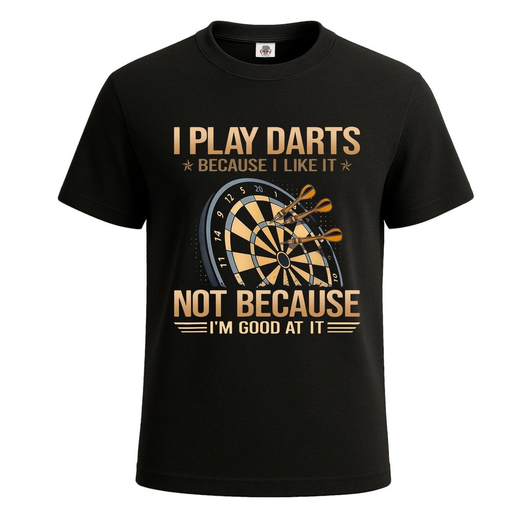 I Play Darts Because I Like Funny Joke Novelty Party Mens Tshirt Gift Tee Top