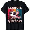 I Axolotl Questions Retro Colorful Print Cotton Crewneck Unisex Summer Casual Graphic Tee