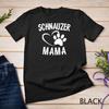 Schnauzer Mama Dog Lover Apparel Schnauzers Mom T Shirt