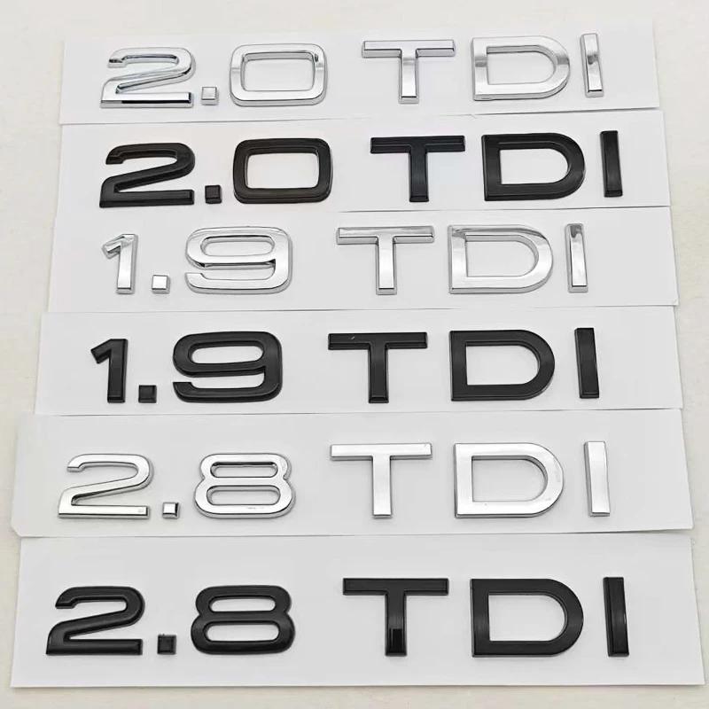 3D Car Letters Logo 1.9 TDI 2.0 TDI 2.8 TDI Badge Rear Trunk Sticker Decals Fit for S A3 A4 A5 A6 Q2 Q3 Q5 Auto Accessories