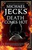 Death Comes Hot by Michael Jecks Hardback Book 9781780291765