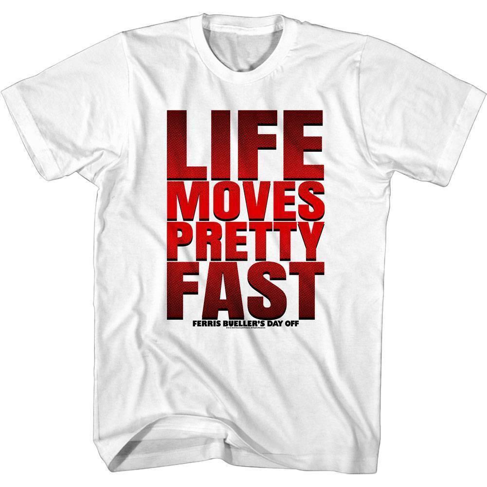Ferris Bueller Life Moves Pretty Fast Men Slogan T Shirt XXL