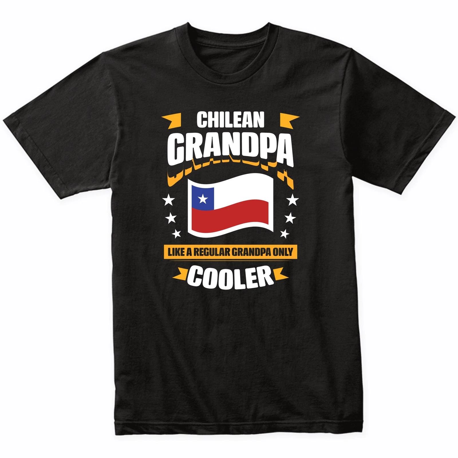 Chilean Grandpa Like A Regular Grandpa Only Cooler Funny T-Shirt 2XL