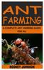 كتاب Ant Farming : A Complete Ant Farming Guide for All