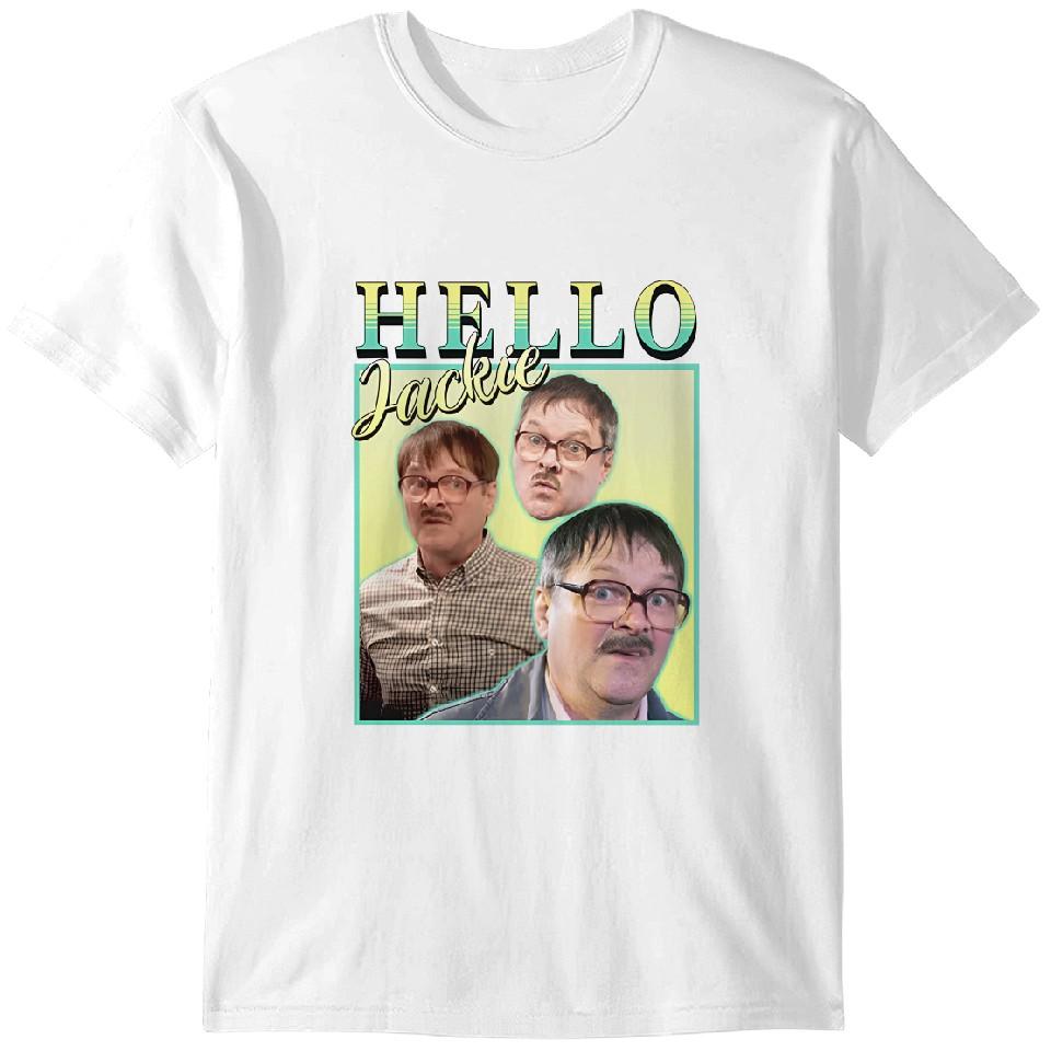 

Hello Jackie Adults T-Shirt Funny TV Merch Viral Meme TV Fun Tee Top Classic T-shirt 4XL