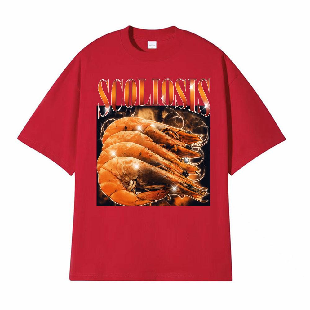 

Funny Shrimp Scoliosis Printed T Shirt Men Women Clothing Vintage Tshirts Short Sleeve Tshirt Streetwear 4XL