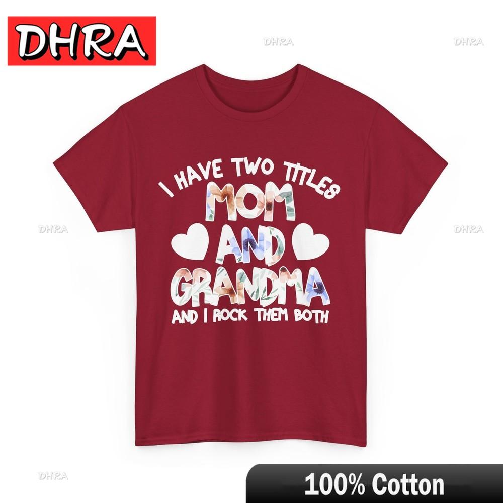 Grandmother Shirt I Have Two Titles Mom and Grandma Granny Cute Shirt Tshirts Creative Unique Minimalist Tee Shirt Vintage Edgy S