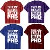 Funny PhD Graduation Doctor Student Tshirts Men Womens Fashion Casual Tshirt 100 Cotton Loose Oversized T Shirt