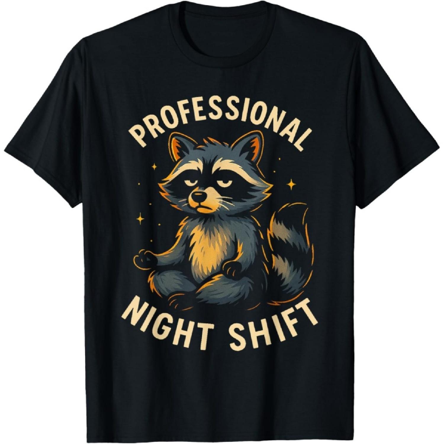 Funny Raccoon Zen Humor Professional Night Shift Trash Panda T-Shirt S