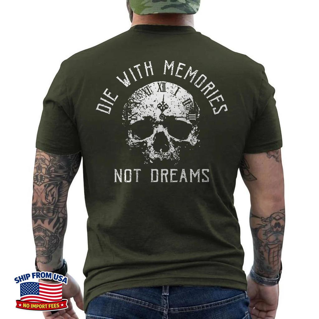 AUF DER RÜCKSEITE Stirb mit Erinnerungen, nicht mit Träumen Totenkopf Motivations T-Shirt