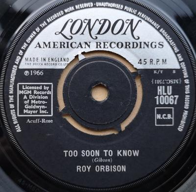 7inch Record ROY ORBISON - Too Soon To Know HLU10067 London American 1966 UK Rock Used